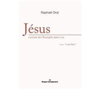 Jésus : lecture de l'Evangile selon Luc, Volume 2 Tu es Rex ? - Raphaël Draï - Hermann - broché - Essai