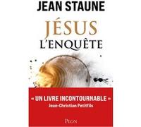 Jésus l'enquête: Révélations sur le personnage le plus connu de l'humanité