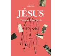 Serge Bloch, Frédéric Boyer – Jésus – L'histoire d'une Parole