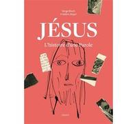 Jésus. L'histoire d'une Parole Serge Bloch (Illustration), Serge Bloch (Auteur), Frédéric Boyer (Auteur)
