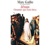 Jésus, l'homme qui était Dieu