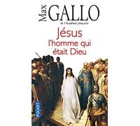 Jésus, l'homme qui était Dieu