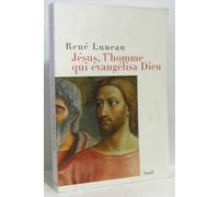 Jésus, l'homme qui évangélisa Dieu