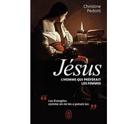 Jésus, l'homme qui préférait les femmes