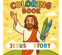 JESUS' LIFE HERE ON EARTH COLOURING BOOK: Learn About Jesus’ Miracles and Love While Coloring - The Perfect scripture based Gift for Kids