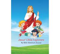 Jesus' Little Explorers: My Bible adventure Journal for Sunday school