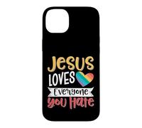 Jesus Loves Everyone You Hate Coque pour iPhone 14 Plus