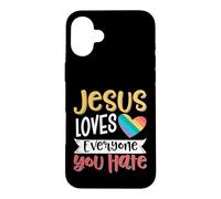 Jesus Loves Everyone You Hate Coque pour iPhone 16 Plus