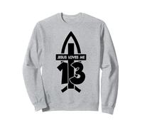 Jesus Loves ME 13 RELIGIÖS 13 Ans Jesus 13ème Anniversaire Sweatshirt
