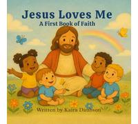 Jesus Loves Me - A First Book of Faith