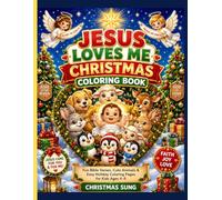 Jesus Loves Me Christmas Coloring Book: Fun Bible Verses, Cute Animals & Easy Holiday Coloring Pages for Kids Ages 4-8