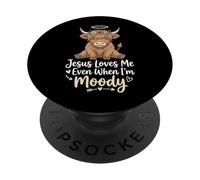 Jesus Loves Me Even When I'm Moody PopSockets PopGrip Adhésif