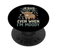 Jesus Loves Me Even When I'm Moody PopSockets PopGrip Adhésif