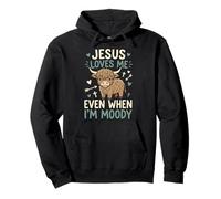 Jesus Loves Me Even When I'm Moody Sweat à Capuche