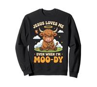 Jesus Loves Me Even When I'm Moody Sweatshirt