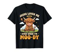 Jesus Loves Me Even When I'm Moody T-Shirt