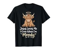 Jesus Loves Me Even When I'm Moody T-Shirt