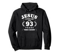 Jesus Loves Me for 93 Years Old Religious 93e Anniversaire Sweat à Capuche