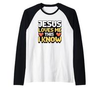 Jesus Loves Me This I Know Manche Raglan
