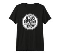 Jesus Loves Me This I Know T-Shirt Haut de Gamme