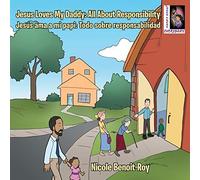 Jesus Loves My Daddy: All About Responsibility Jesús Ama A Mi Papi: Todo Sobre Responsabilidad
