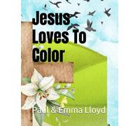 Jesus Loves To Color