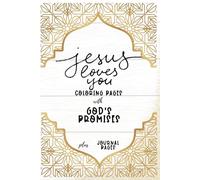 Jesus Loves You Beautiful Coloring Book with God's Promises and Journal Pages for All ages