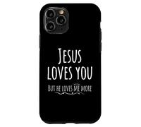 Jesus Loves You But He Loves Me More Sarcasme religieux amusant Coque pour iPhone 11 Pro