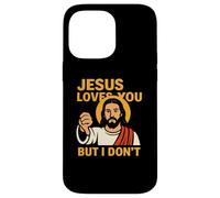 Jesus Loves You But I Don’t Funny Sarcastic Christian Humor Coque pour iPhone 14 Pro Max