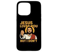 Jesus Loves You But I Don’t Funny Sarcastic Christian Humor Coque pour iPhone 15 Pro Max