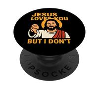 Jesus Loves You But I Don’t Funny Sarcastic Christian Humor PopSockets PopGrip Adhésif