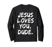 Jesus Loves You Dude Christian Croyant Faith Dieu Religieux Manche Longue