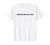 Jesus Loves You, God Love Christian Faith Worship Religious T-Shirt