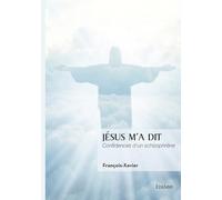 Jésus m'a dit