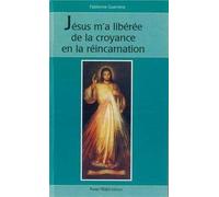 Jésus m'a libérée de la croyance en la réincarnation