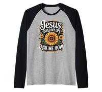 Jésus m'a sauvé la Vie, Demande-Moi Comment Manche Raglan