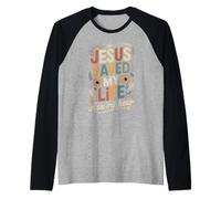 Jésus m'a sauvé la Vie, Demande-Moi Comment Manche Raglan