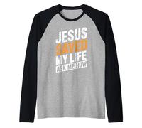 Jésus m'a sauvé la Vie, Demande-Moi Comment Manche Raglan