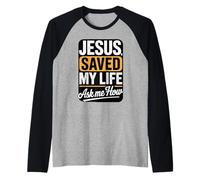 Jésus m'a sauvé la Vie, Demande-Moi Comment Manche Raglan