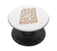 Jésus m'a sauvé la Vie, Demande-Moi Comment PopSockets PopGrip Adhésif