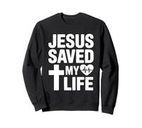 Jésus m'a sauvé la Vie Foi chrétienne Sweatshirt