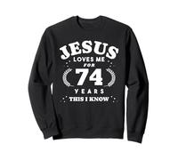 Jésus m'aime pour 74 Ans, 74e Anniversaire Religieux Sweatshirt