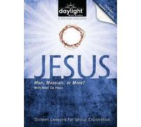 Jesus Man, Messiah or More - Daylight Bible Studies DVD & Leader's Guide