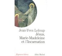 Jésus, Marie-Madeleine Et L'incarnation - Tout Est Pur Pour Celui Qui Est Pur