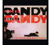 Jesus & Mary Chain - Psychocandy (40th Anniversary Edition)