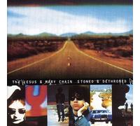 Jesus & Mary Chain - Stoned & Dethroned -Remas