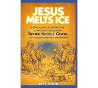 JESUS MELTS ICE: A Theological Response to the Martyrdom of Renee Nicole Good for the Undocumented Immigrant