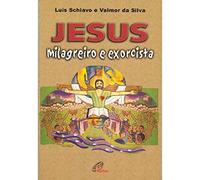 Jesus - Milagreiro E Exorcista