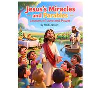 Jesus’ Miracles and Parables - Lessons of Love and Power: This is written to capture attention quickly, reassure parents, and position the book as ... loud, simplified Bible storytelling.