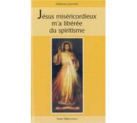 Jésus miséricordieux m'a libérée du spiritisme